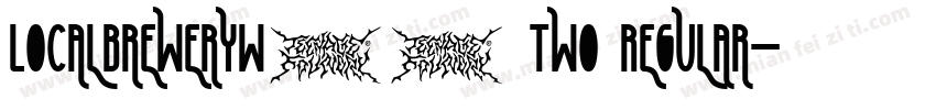 LocalBreweryW01 Two Regular字体转换